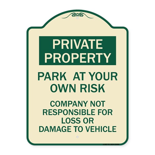 Park at Your Own Risk Company Not Responsible for Loss or Damage to Vehicle, A-DES-TG-1824-23495